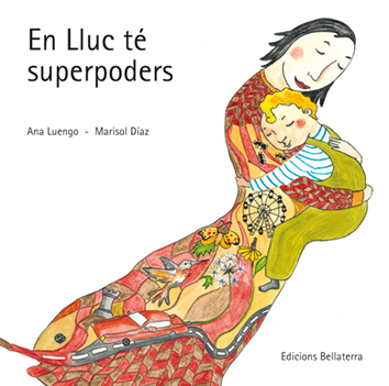 En Lluc té superpoders - Ana Luengo y Marisol Díaz