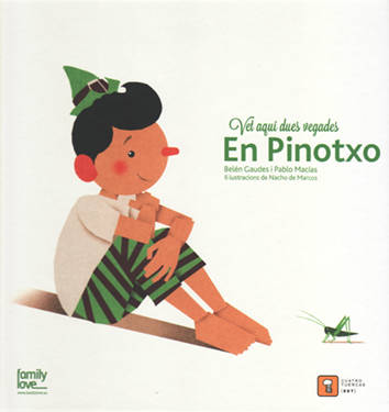 Vet aquí dues vegades En Pinotxo - Belén Gaudes i Pablo Macias amb il·lustracions de Nacho de Marcos