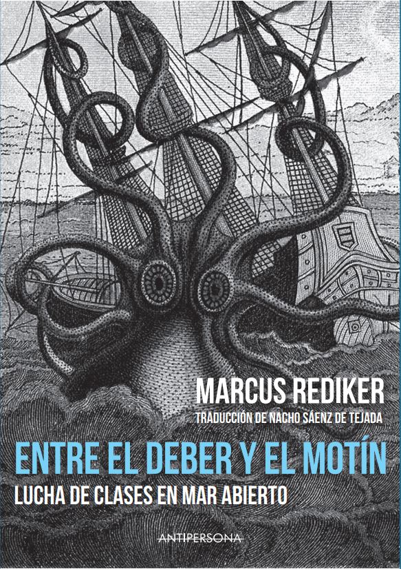 ENTRE EL DEBER Y EL MOTÍN - Marcus Rediker