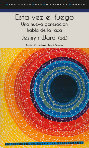Esta vez el fuego - Jesmyn Ward (ed.)