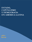 Estado, capitalismo y democracia en América Latina - Atilio Boron