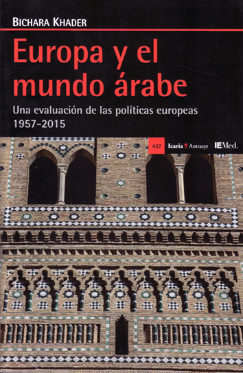 Europa y el mundo árabe - Bichara Khader