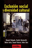Exclusión social y diversidad cultural - Manuel Delgado, Danilo Martucelli, Walter Actis, Ismael Palacín, Pedro Sáez