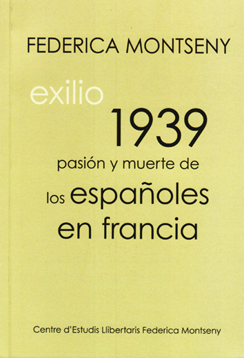 1939-exilio-pasiÃ³n-y-muerte-de-los-espaÃ±oles-en-francia-9788409086498