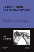 La expulsión de los Palestinos - Nur Masalha