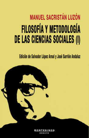 FILOSOFÍA Y METODOLOGÍA DE LAS CIENCIAS SOCIALES (I) - Manuel Sacristán Luzón