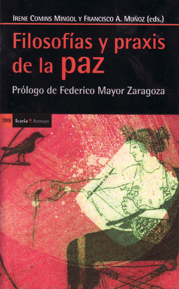 Filosofías y praxis de la paz - Francisco A. Muñoz e Irene Comins Mingol