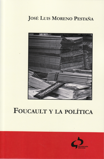 Foucault y la política - José Luis Moreno Pestaña