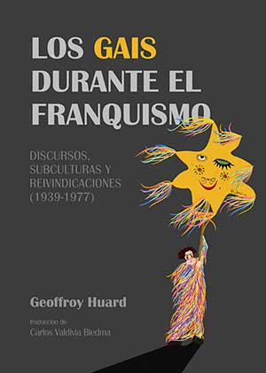 Los gais durante el franquismo - Geoffroy Huard
