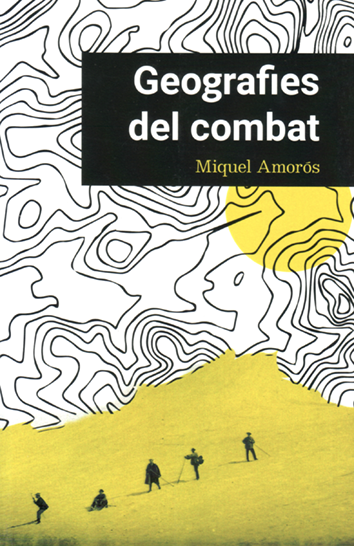 Geografies del combat - Miquel Amorós