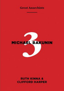 GREAT ANARCHISTS #03 MICHAEL BAKUNIN - Clifford Harper | Ruth Kinna