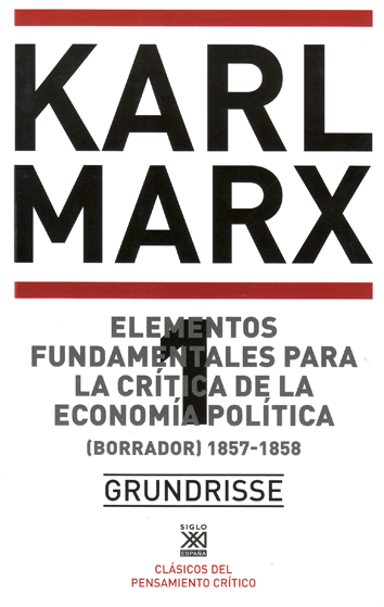 Elementos fundamentales para la crítica de la economía política - 1 - Karl Marx