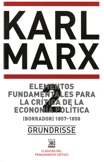 Elementos fundamentales de la crítica de la economía política - 2 - Karl Marx