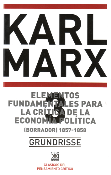Elementos fundamentales para la crítica de la economía política - 3 - Karl Marx