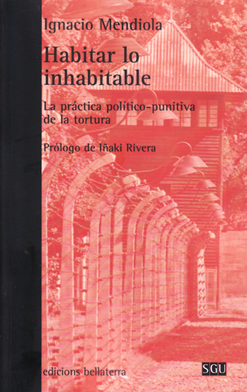 Habitar lo inhabitable - Ignacio Mendiola