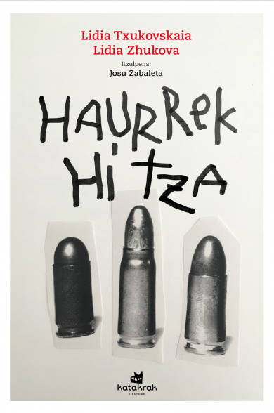HAURREK HITZA - Lidia Txukovskaia | Lidia Zhukova