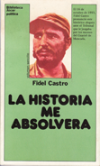 La historia me absolverá - Fidel Castro