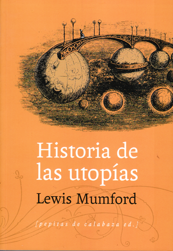 Historia de las utopías - Lewis Mumford