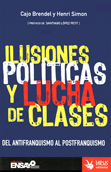 Ilusiones políticas y lucha de clases - Cajo Brendel |  Henri Simon