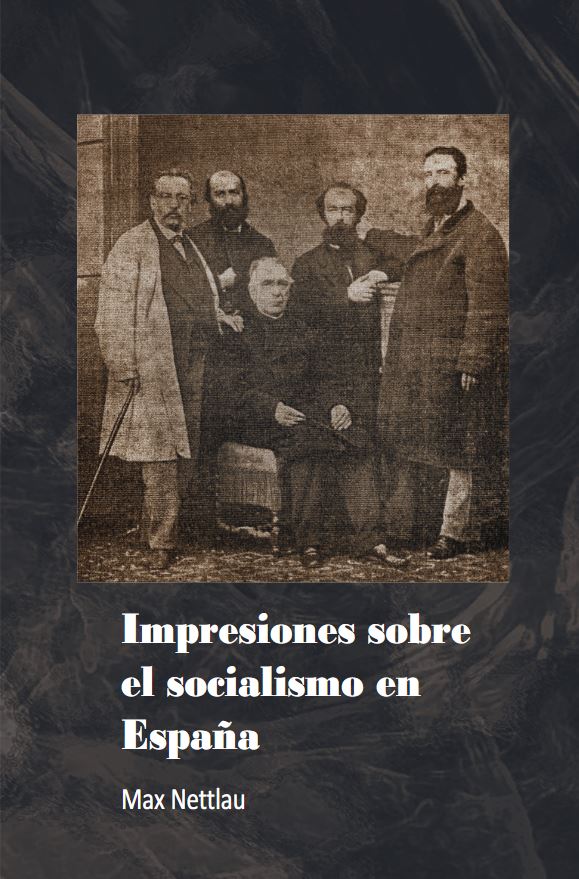 IMPRESIONES SOBRE EL SOCIALISMO EN ESPAÑA - Max Nettlau
