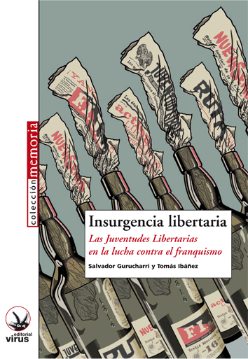 Insurgencia libertaria - Salvador Gurucharri y Tomás Ibáñez