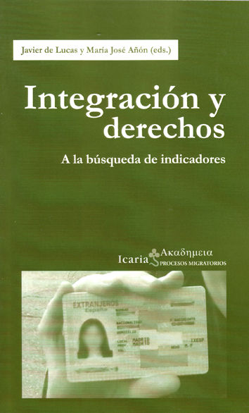 Integración y derechos - Javier de Lucas y María José Añón (eds.)