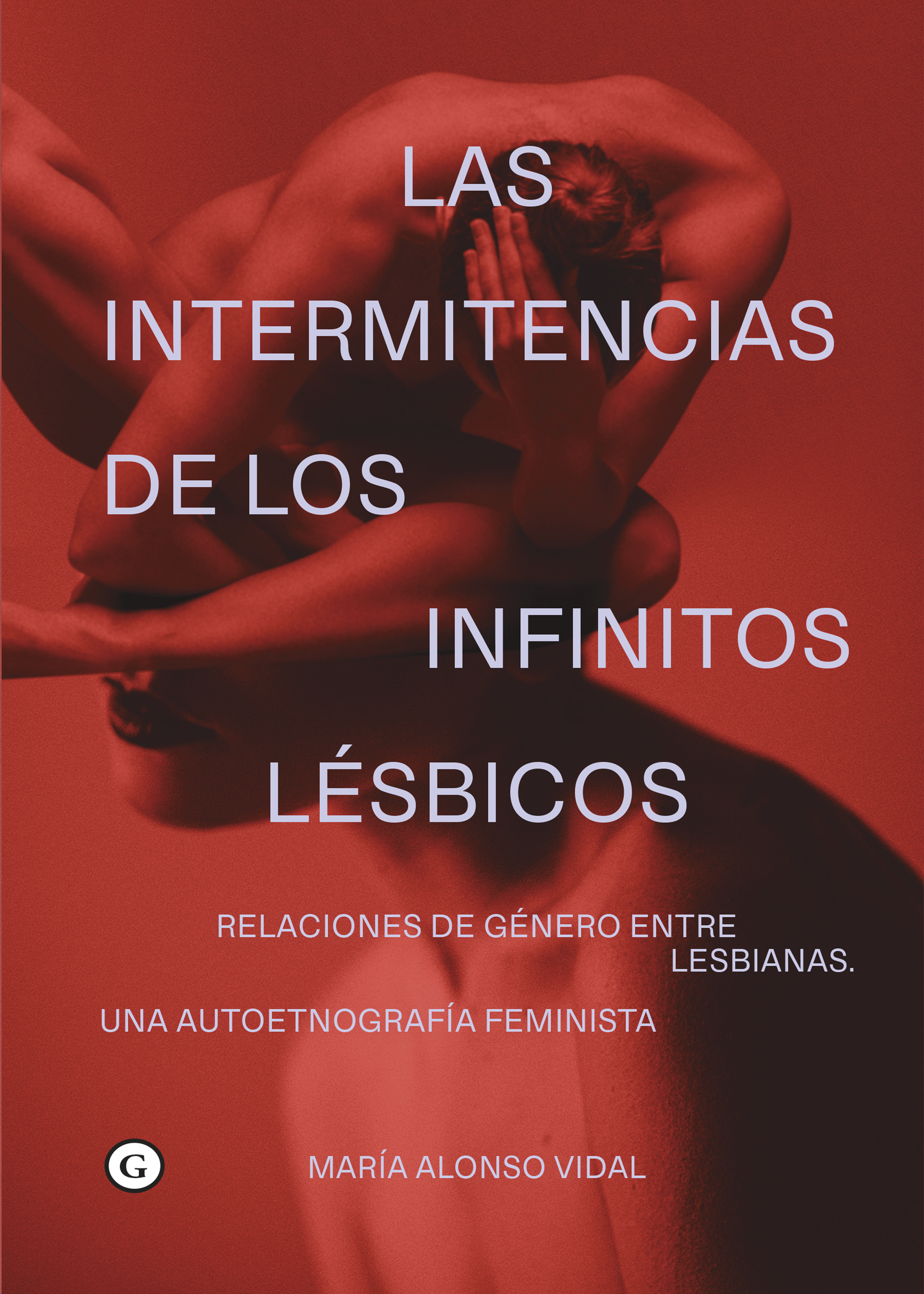 INTERMITENCIAS DE LOS INFINITOS LÉSBICOS - Maria Alonso Vidal