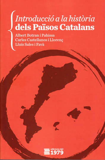 Introducció a la història dels Països Catalans - Albert Botran i Pahissa, Carles Castellanos i Llorenç i Lluís Sales i Pavà