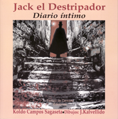 Jack el destripador, diario íntimo - Juan Kalvellido y Koldo Campos Sagaseta