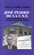 José Peidro, de la CNT - Miquel Amorós y Andreu Amorós