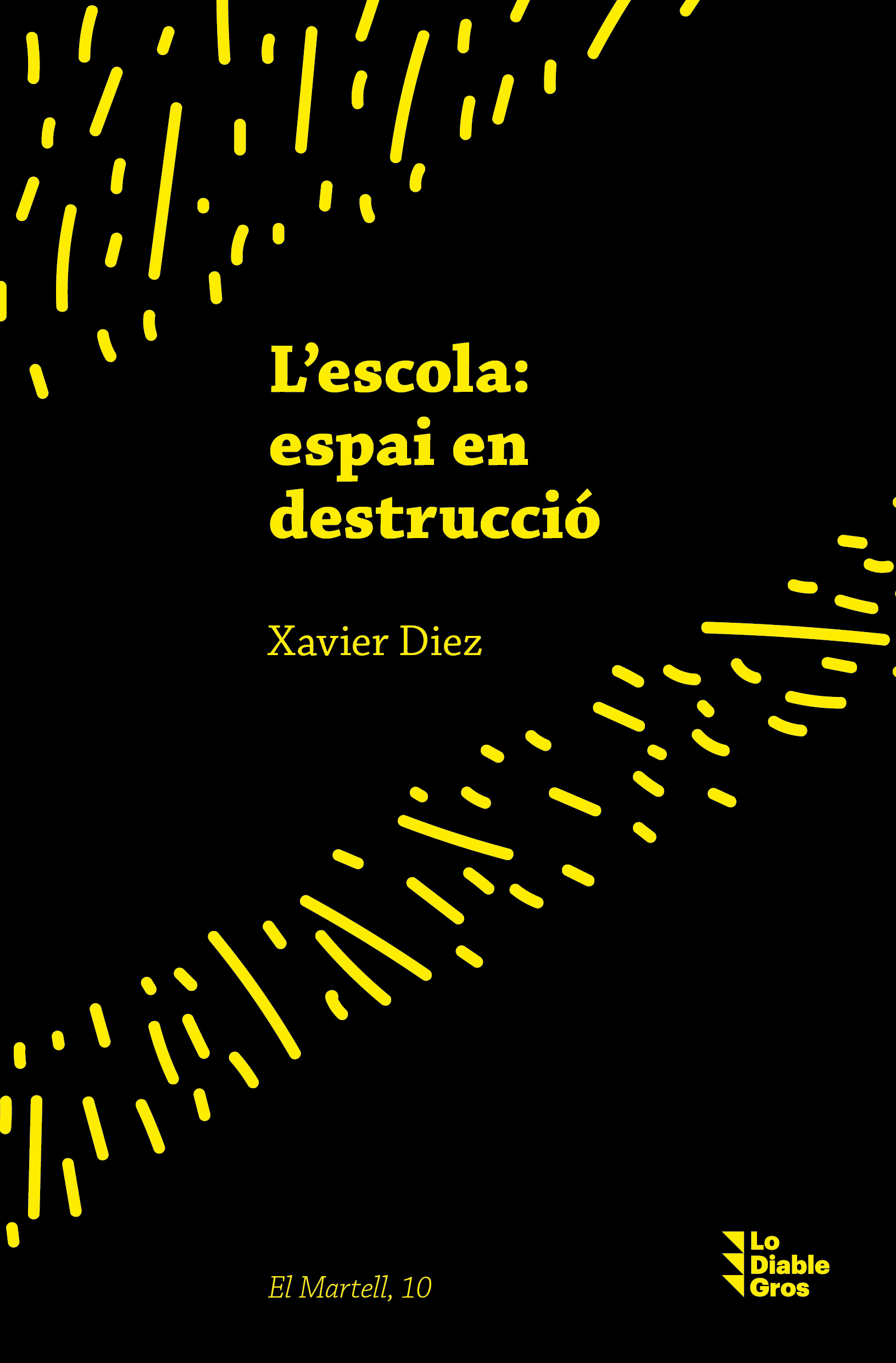 L’ESCOLA: ESPAI EN DESTRUCCIÓ - Xavier Diez
