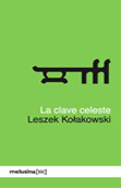 La clave celeste - Leszek Kolakowski