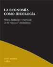 la-economia-como-ideologia-9788495786579