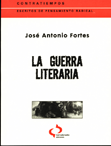 La guerra literaria - José Antonio Fortes