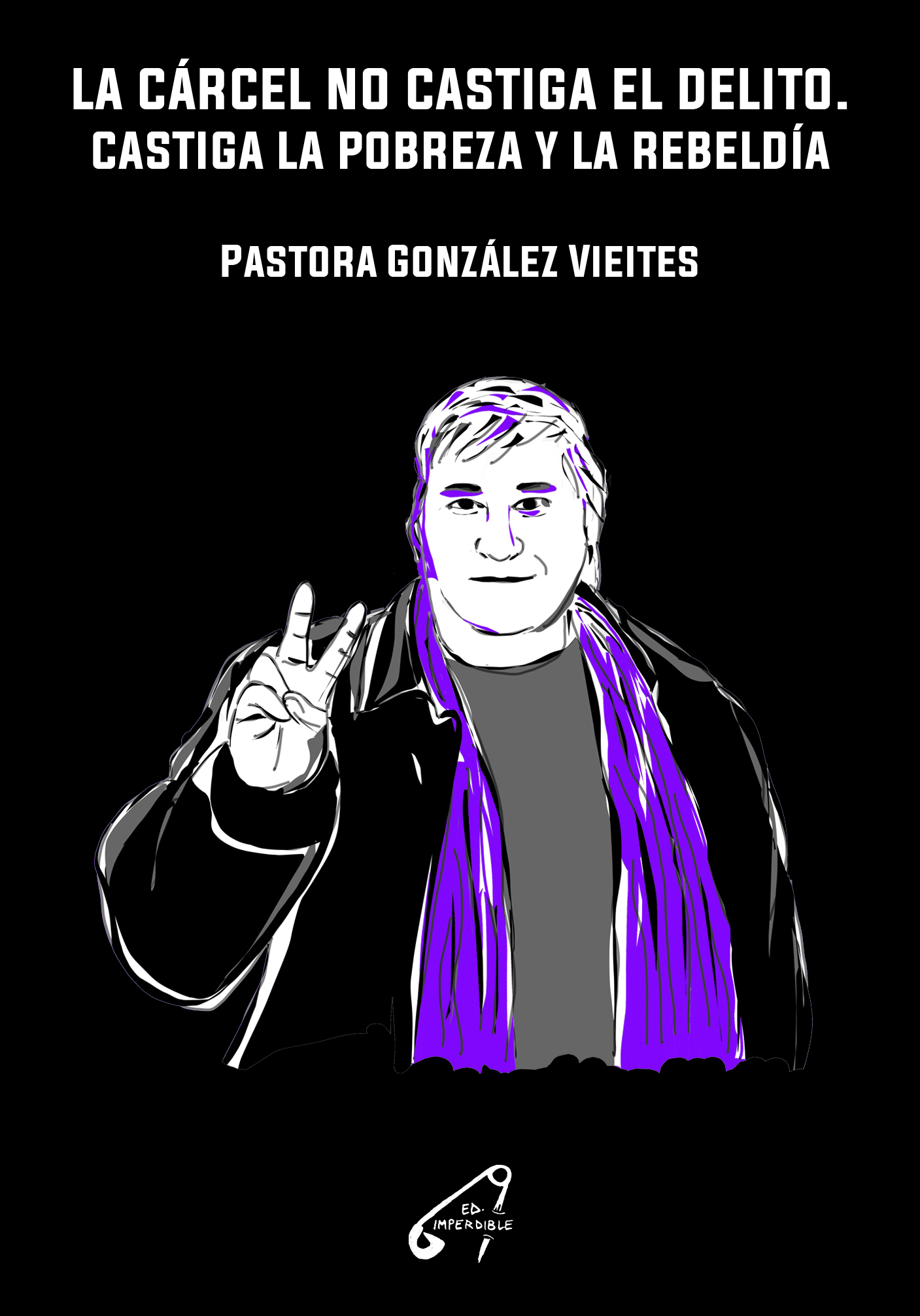LA CÁRCEL NO CASTIGA EL DELITO - Pastora González Vieites