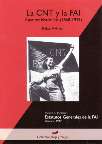 La CNT y la FAI - Rafael V. Arnal
