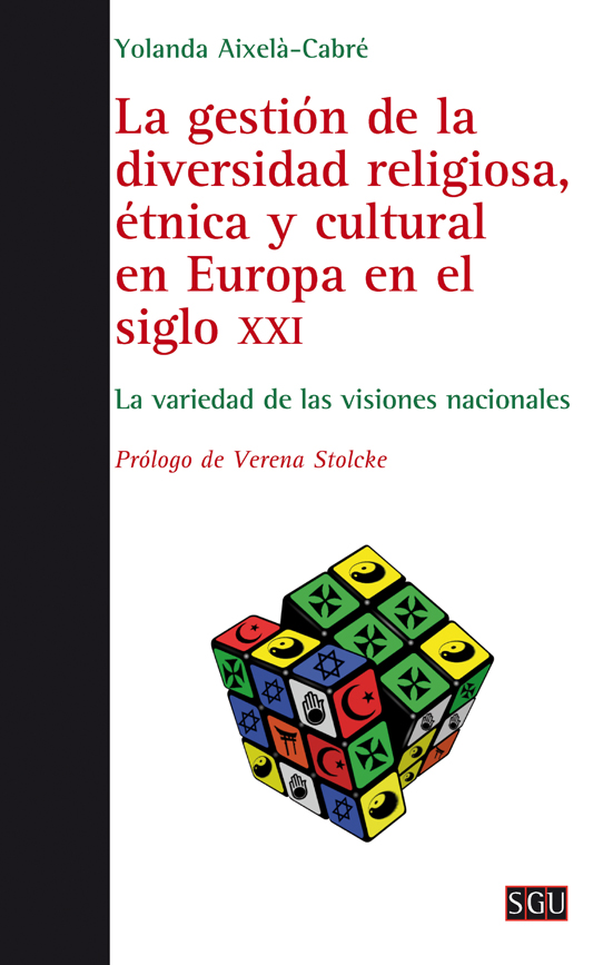 La gestión de la diversidad religiosa, étnica y cultural en Europa en el siglo XXI - Yolanda Aixelà-Cabré