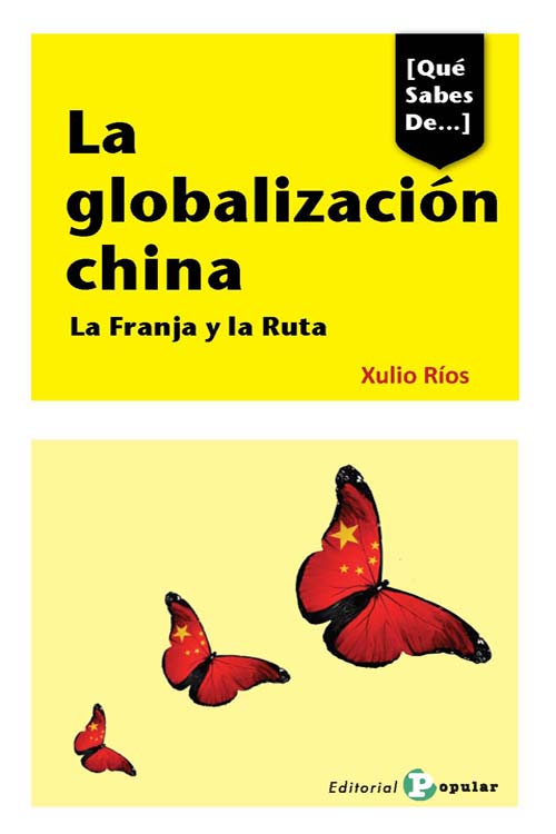La globalización china - Xulio Ríos