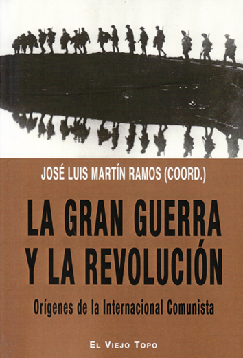 La gran guerra y la revolución - José Luis Martín Ramos (coord.)