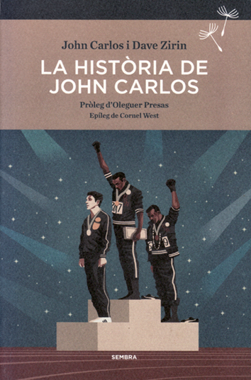 LA HISTÒRIA DE JOHN CARLOS - John Carlos I Dave Zirin