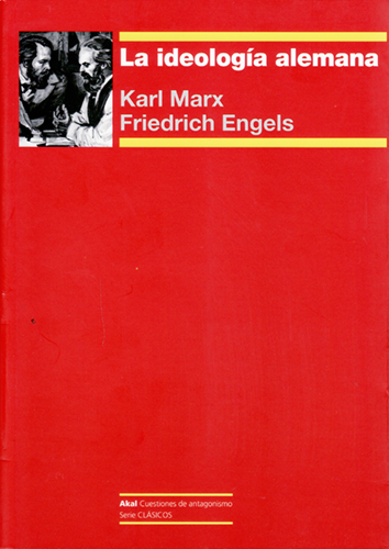 La ideología alemana - Karl Marx y Friedrich Engels