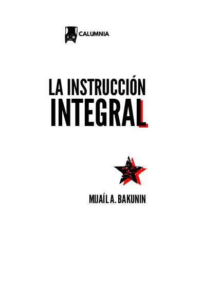 LA INSTRUCCIÓN INTEGRAL - Mijail Bakunin