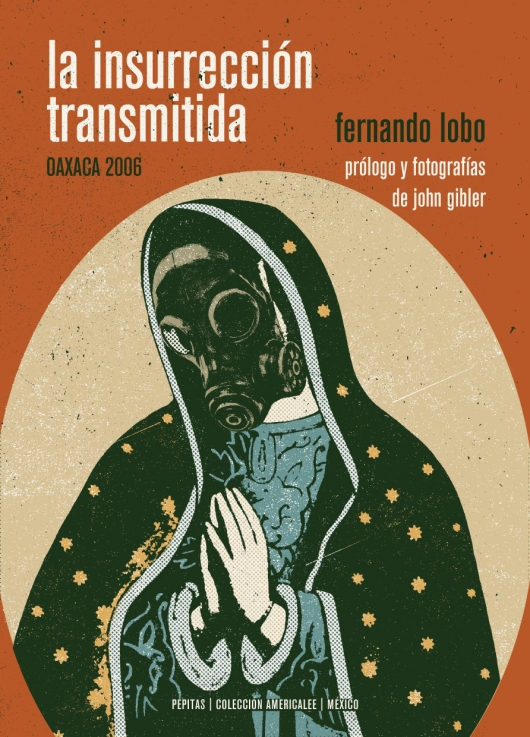 La insurrección transmitida - Fernando Lobo