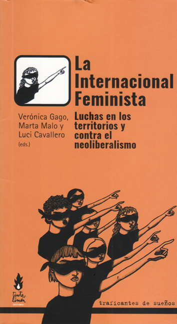 La internacional feminista - Verónica Gago, Marta Malo y Luci Cavallero (eds.)