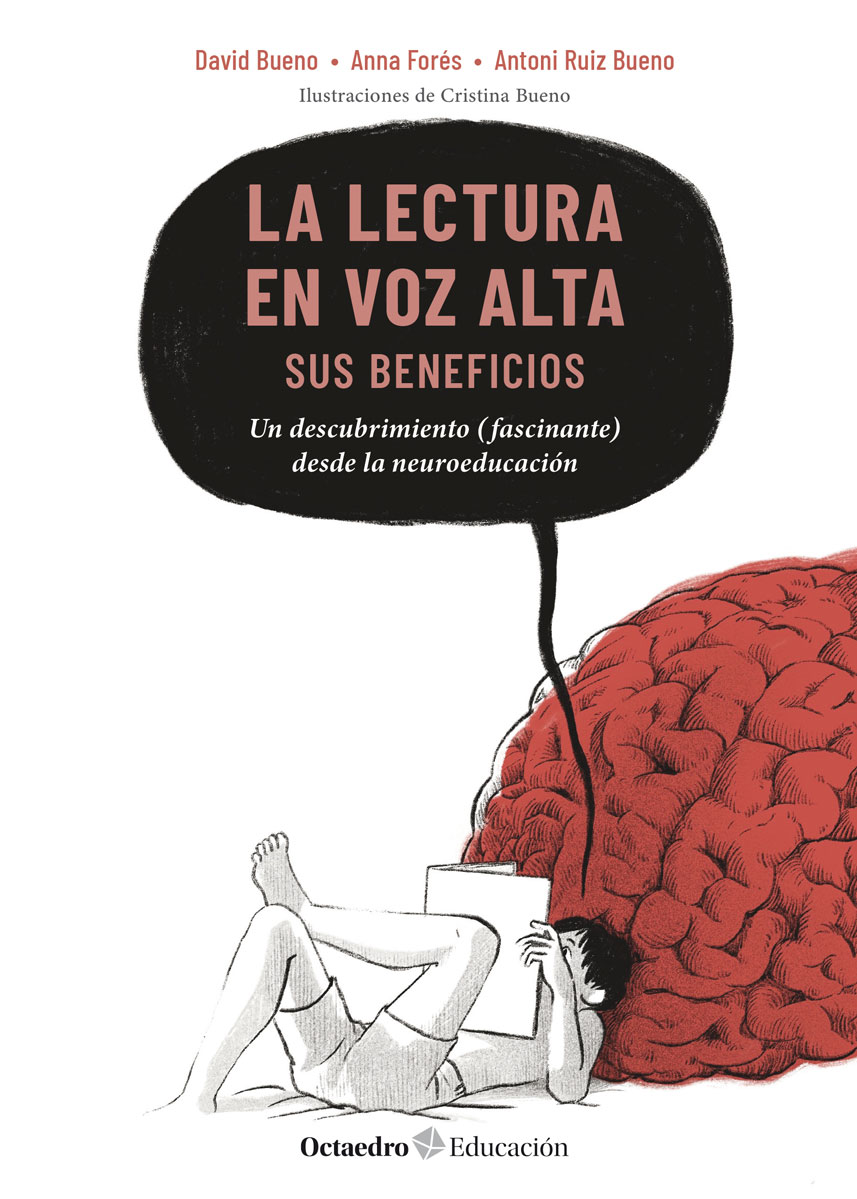 La lectura en voz alta: sus beneficios - David Bueno i Torrens | Anna Forés Miravalles | Antoni Ruiz Bueno