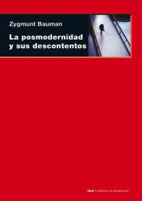 La posmodernidad y sus descontentos - Zygmunt Bauman