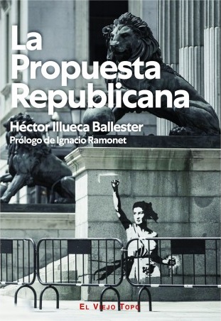 LA PROPUESTA REPUBLICANA - Héctor Illueca Ballester