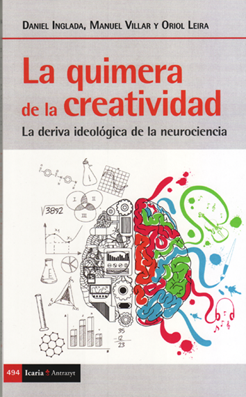 La quimera de la creatividad - Daniel Inglada, Manuel Villar y Oriol Leira
