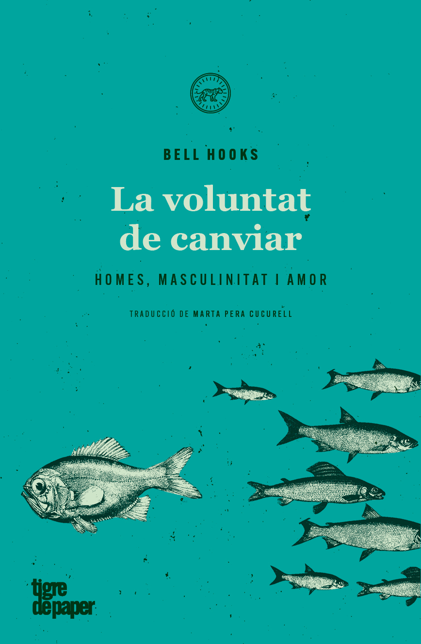 LA VOLUNTAT DE CANVIAR - bell hooks
