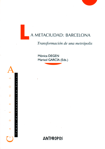 La metaciudad: Barcelona - Mónica Degen y Marisol García (eds.)